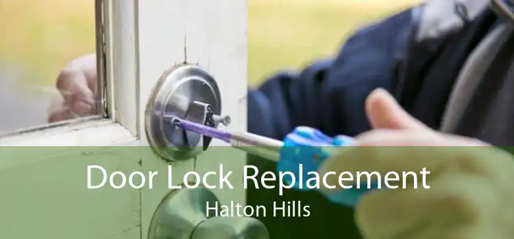 Door Lock Replacement Halton Hills