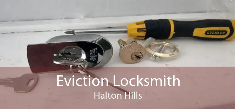 Eviction Locksmith Halton Hills